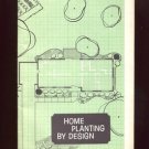 HOME PLANTING BY DESIGN by U.S. Department of Agriculture /ILLUSTRATIONS /1st