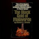 THE BLACK GOLD OF MALAVERDE by Richard L. Graves /RELENTLESS EXCITEMENT! /1st Ed