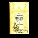 THE SPLENDID CENTURY: LIFE IN THE FRANCE OF LOUIS XIV by W.H. Lewis /ILLUS. /1st