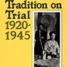 VIETNAMESE TRADITION ON TRIAL 1920-1945 by David G. Marr /PRE-WAR HISTORY /1st