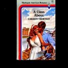 A CLASS ABOVE by Carolyn Thornton /WINNING THE HITCHHIKING CONTEST /ROMANCE /