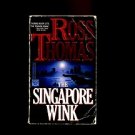 THE SINGAPORE WINK by Ross Thomas /BLACKMAIL /WASHINGTON, D.C. /MAFIA /MONEY/1st
