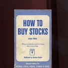 HOW TO BUY STOCKS by Louis Engel /For Merrill Lynch, Pierce, Fenner & Beane