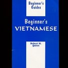 BEGINNER'S VIETNAMESE by Robert M. Quinn /CLASSIC! /INDISPENSABLE! /VERY EASY!!!