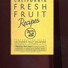 CALIFORNIA FRESH FRUIT RECIPES by California Fruit Exchange /DELECTABLE CHOICES