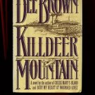 KILLDEER MOUNTAIN by Dee Brown /CIVIL WAR HERO & INDIAN FIGHTER /MYSTERY /1st