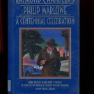 RAYMOND CHANDLER'S PHILIP MARLOWE: A CENTENNIAL CELEBRATION /ILLUSTRATED 1st Ed.