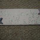 "When you wish upon a star......." decorative sign