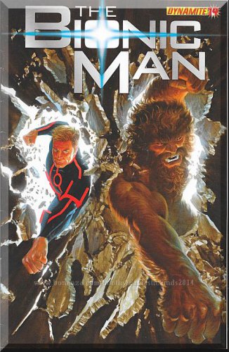 The Bionic Man #14 (2012) *Modern Age / Dynamite Comics / Steve Austin*