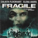 DVD - Fragile (2005) *Calista Flockhart / Yasmin Murphy / Fangoria Frightfest*