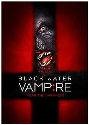 DVD - Black Water Vampire (2014) *Danielle Lozeau / Andrea Monier / Horror*