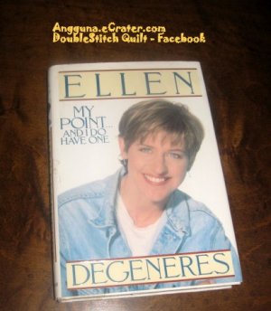 My Point...And I Do Have One by Ellen Degeneres 1995