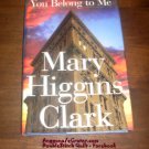 You Belong to Me by Mary Higgins Clark (1998, Hardcover)