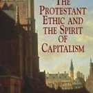 The Protestant Ethic and the Spirit of Capitalism by Max Weber (2003, Paperback)