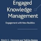 Engaged Knowledge Management : Engagement with New Realities by Kevin C....