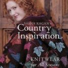 Sasha Kagan's Country Inspiration : Knitwear for All Seasons by Sasha Kagan...