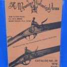 THE MUSEUM OF HISTORICAL ARMS CATALOG NO. 37 - 1976