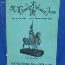 THE MUSEUM OF HISTORICAL ARMS CATALOG NO. 34 - 1974
