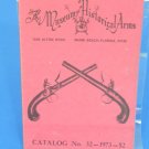 THE MUSEUM OF HISTORICAL ARMS CATALOG NO. 32 - 1973