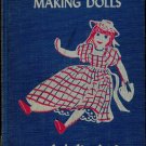 The Real Book About Making Dolls and Doll Clothes by Catherine Roberts HC 1951