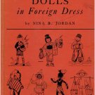 Homemade Dolls in Foreign Dress Nina R Jordan Doll costumes costuming HC 1939