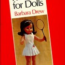 Book:  Fashions for Dolls Hardcover – 1973 by Barbara Drew