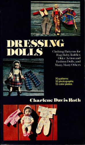 Book:  Dressing Dolls by Charlene Davis Roth 1976
