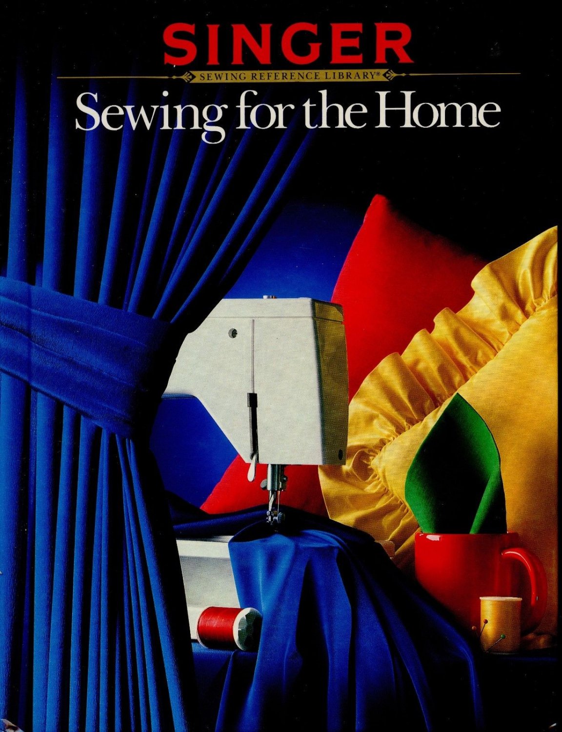 Sewing for the Home (Singer Sewing Reference Library (1988, Hardcover)