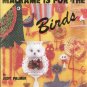 Macrame is for the Birds Bird Puppets Clock Ornaments Towel Rack Patterns