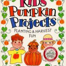 Kids' Pumpkin Projects: Planting & Harvest Fun Good Times Books Paperback – May 1, 1998