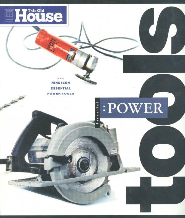 This Old House 19 Essential Power Tools Renovate/Repair c2000 PB 1st Edition