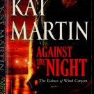 Against the Night (The Raines of Wind Canyon) by Kat Martin