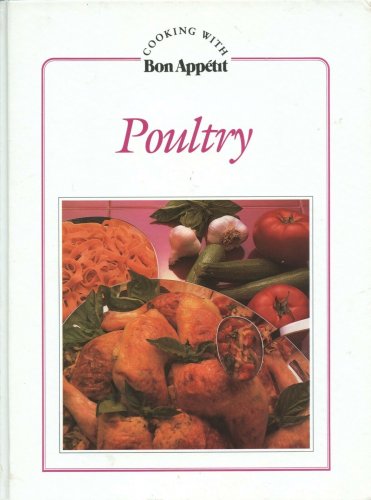 Cooking With Bon Appetit  POULTRY Cookbook Hard Cover 1984