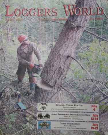 Log Trucker Logging Truck Loggers World Magazine July Timber Festivals July 2019