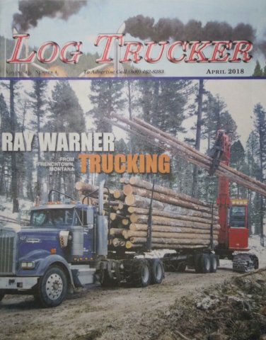 Log Trucker Logging Truck Loggers World Magazine Montana Forestry April 2018
