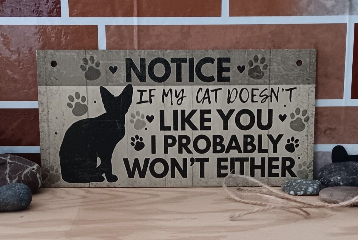 If My Cat Doesn't Like You... Small 7.87in x 3.94in Wooden Sign Home Decor