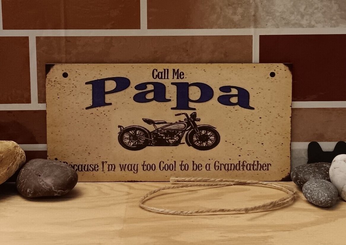 Call Me Papa Because I'm way too cool to be a grandfather Small 7.87in x 3.94in
