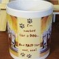 2005 Leanin' Tree Coffee Cup I'm Worked Like A Dog... And Paid Like One Too Mug