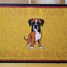 Brown Boxer Dogs in Yard Please Close the Gate Fence Metal Signs Sign