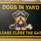 Schnauzer Dogs in Yard Please Close the Gate Metal Signs Fence Sign