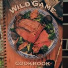 The Wild Game Cookbook by Rohde, Dennis 1996 Spiral Bound Softcover