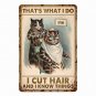 Funny Cat That's What I Do I Cut Hair And I Know Things Barber shop Hair Salon
