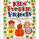 Kids' Pumpkin Projects: Planting & Harvest Fun Good Times Books Paperback