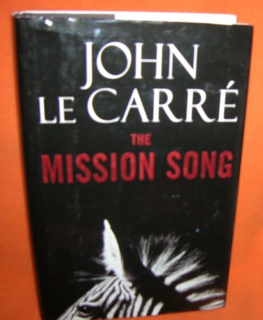 The Mission Song Hardback Book By John Le Carre UPC:9780316016742