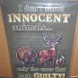 A.S. Co. I Don't Shoot Innocent Animals Tin / Metal Sign Size: 11 1/4" X 15 3/4"