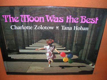 The Moon Was The Best Hardback Book By C. Zolotow & T. Hoban UPC:9780688099404