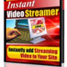 Instant Video Streamer