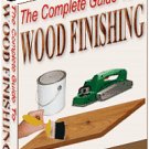 The Complete Guide To Wood Finishing