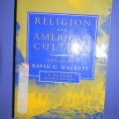 RELIGION AND AMERICAN CULTURE 2nd edition David G. Hackett