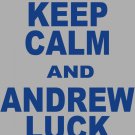 XL - Ash Gray - "KEEP CALM AND ANDREW LUCK ON" T-shirt Indianapolis Colts